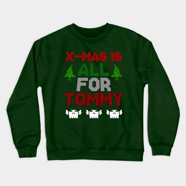 All For Tommy Ugly X-mas Sweater Crewneck Sweatshirt by theREALtmo
